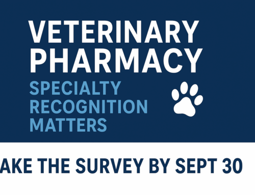 Your Voice = Our Future.  Support recognition of Veterinary Pharmacy as a BPS Specialty.