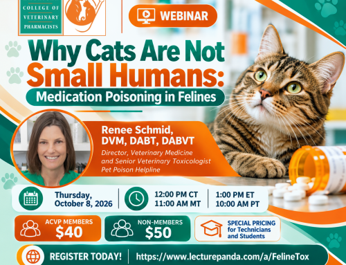 Live Webinar | Why Cats Are Not Small Humans: Medication Poisoning in Felines | October 8, 2026
